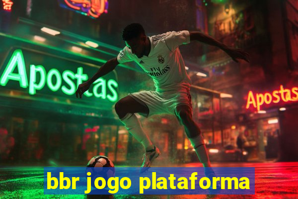 bbr jogo plataforma