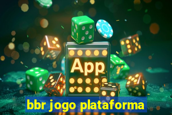 bbr jogo plataforma