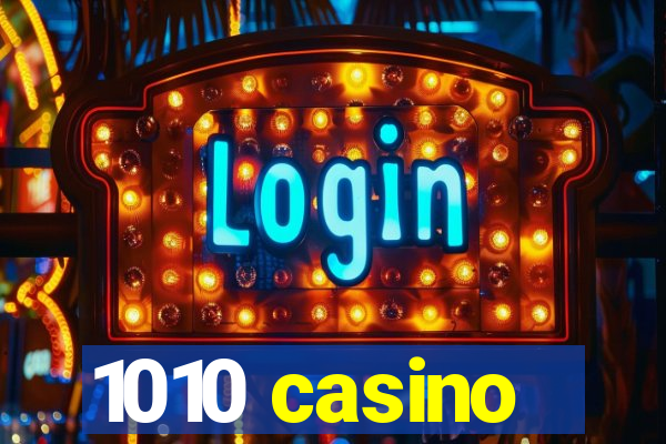 1010 casino