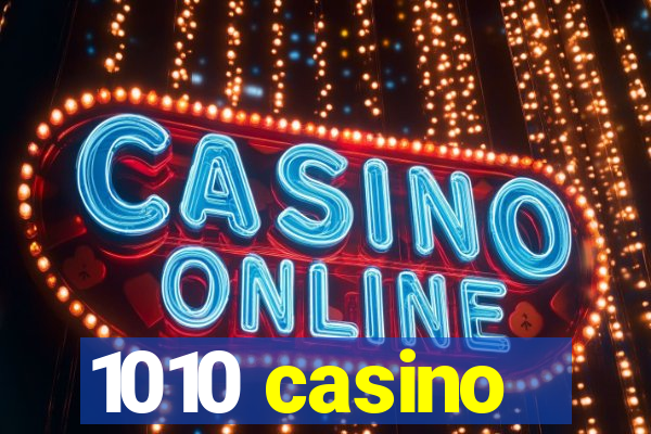 1010 casino