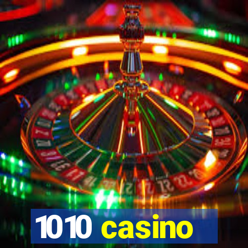 1010 casino