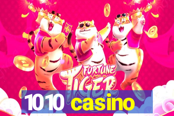 1010 casino