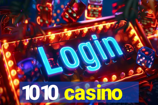 1010 casino