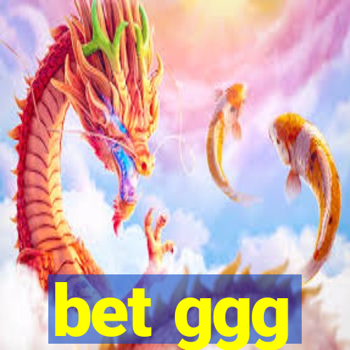 bet ggg