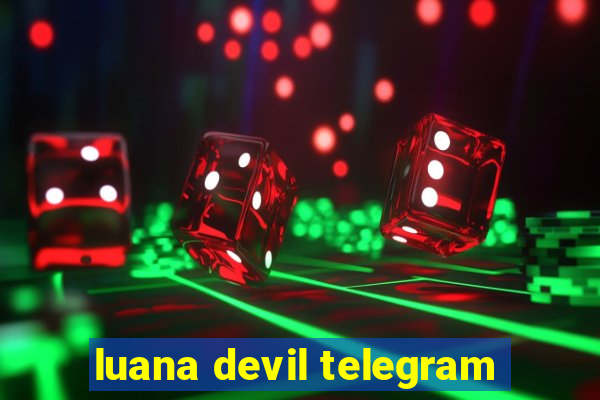 luana devil telegram