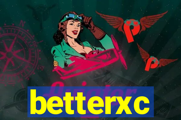 betterxc