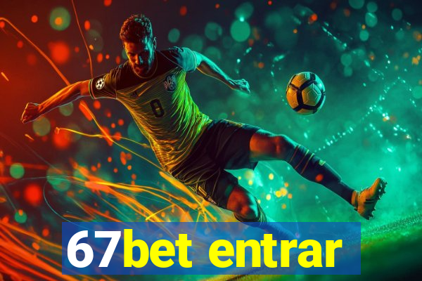 67bet entrar