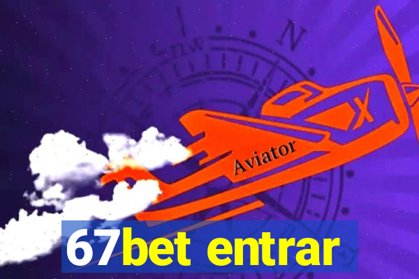 67bet entrar