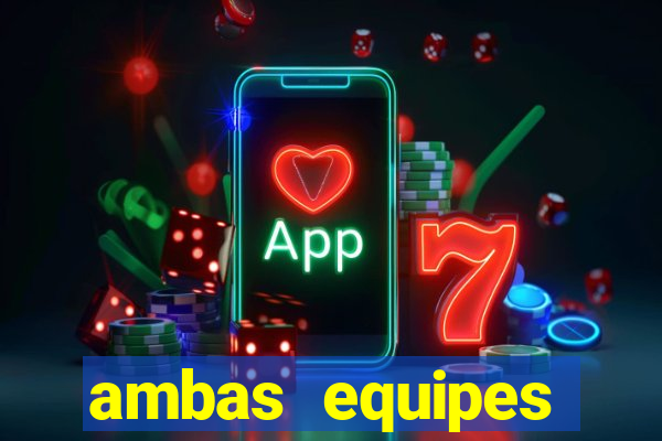 ambas equipes marcam ou mais de 2.5