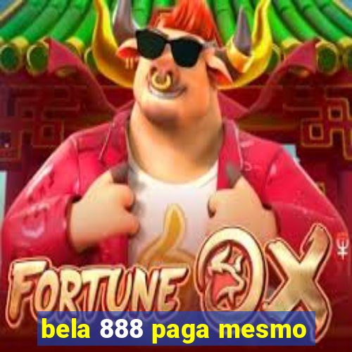 bela 888 paga mesmo