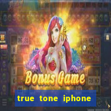 true tone iphone economiza energia