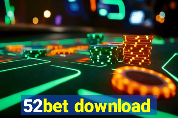 52bet download