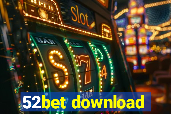 52bet download