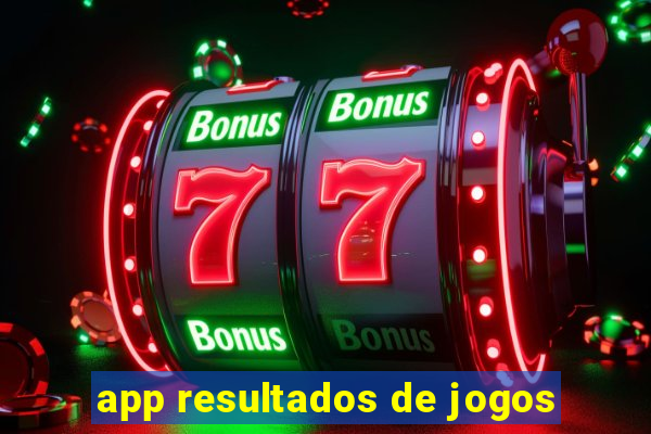 app resultados de jogos