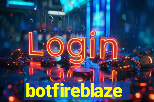 botfireblaze