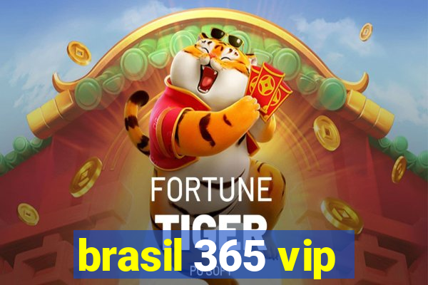 brasil 365 vip