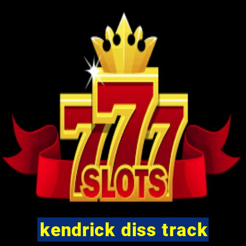 kendrick diss track