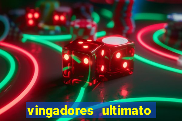 vingadores ultimato dublado download