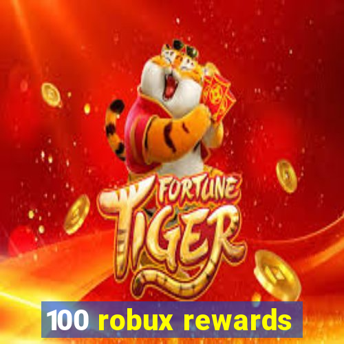 100 robux rewards