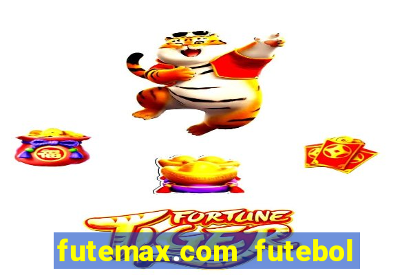 futemax.com futebol ao vivo