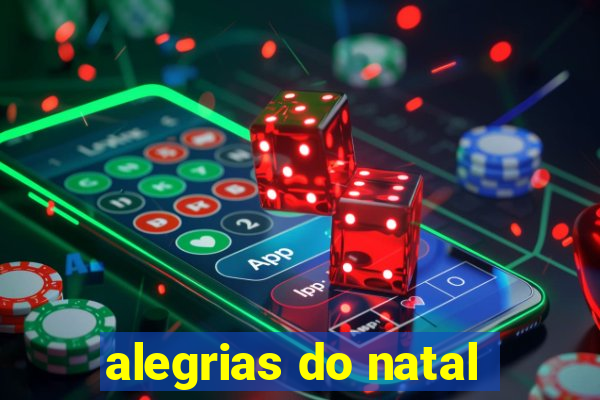 alegrias do natal