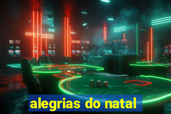 alegrias do natal