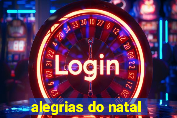 alegrias do natal