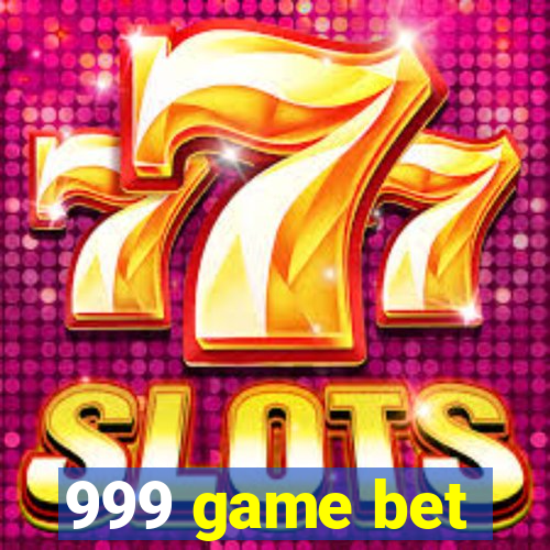 999 game bet