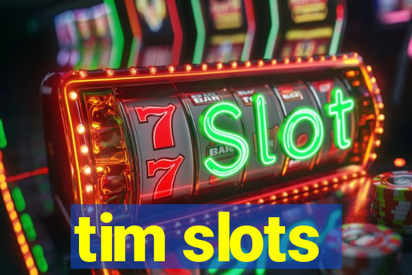 tim slots