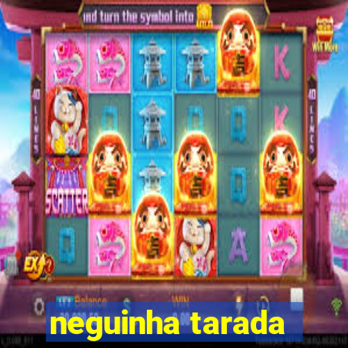 neguinha tarada