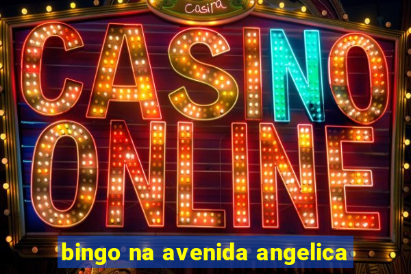 bingo na avenida angelica