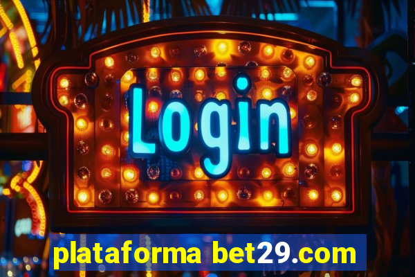 plataforma bet29.com