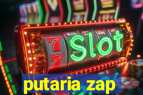 putaria zap