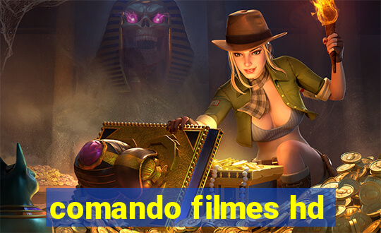 comando filmes hd