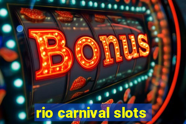 rio carnival slots