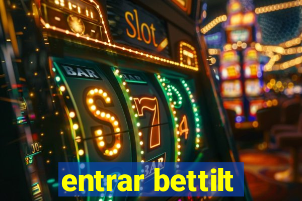 entrar bettilt