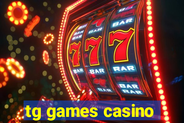 tg games casino