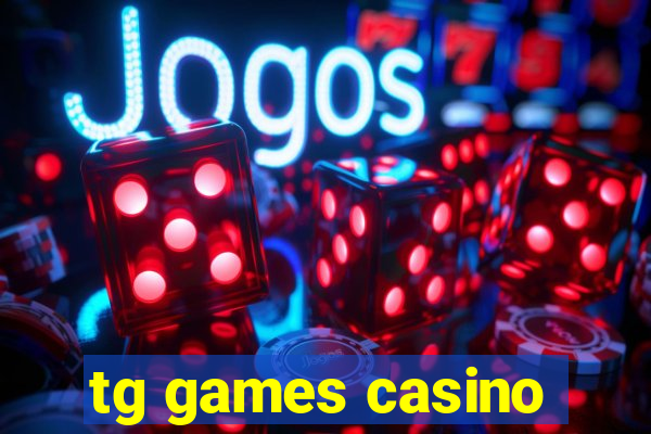 tg games casino