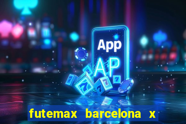 futemax barcelona x real madrid