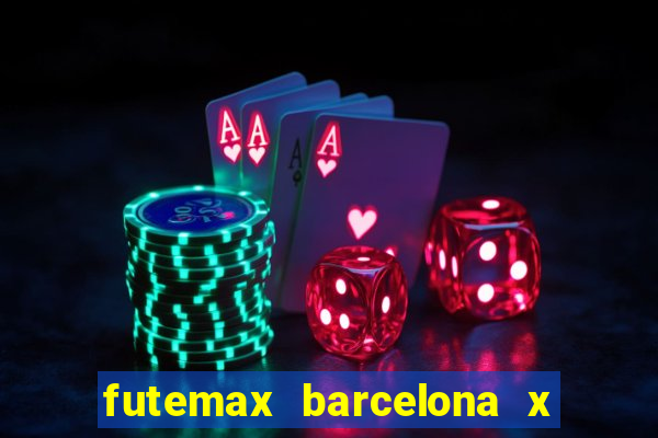 futemax barcelona x real madrid