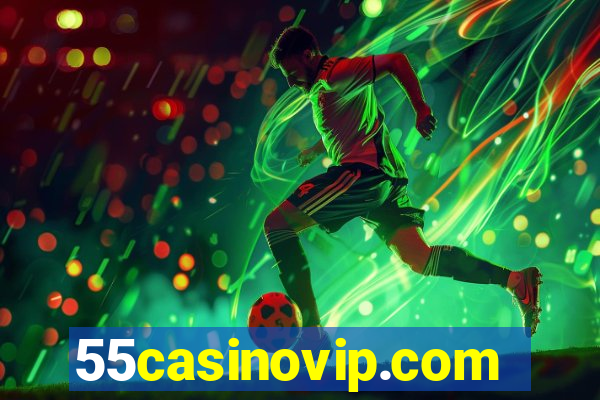 55casinovip.com