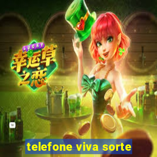 telefone viva sorte