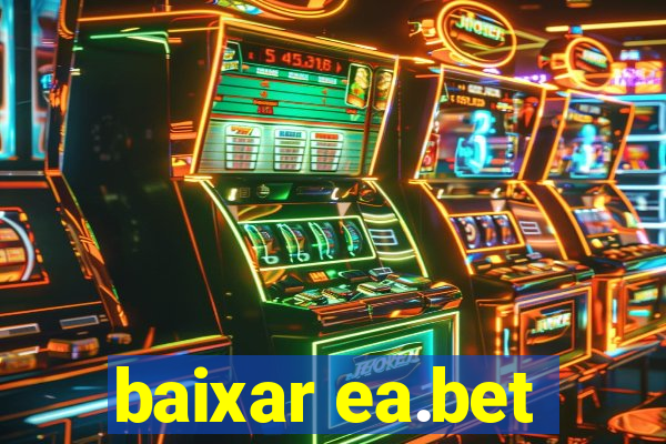 baixar ea.bet