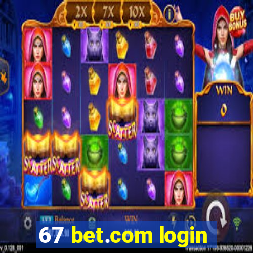 67 bet.com login