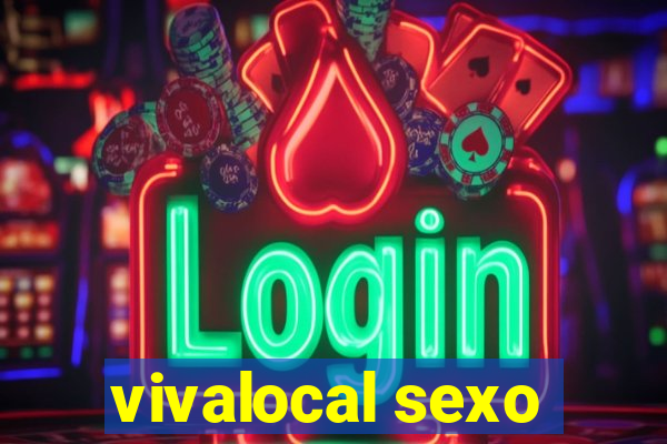 vivalocal sexo