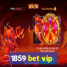 1859 bet vip