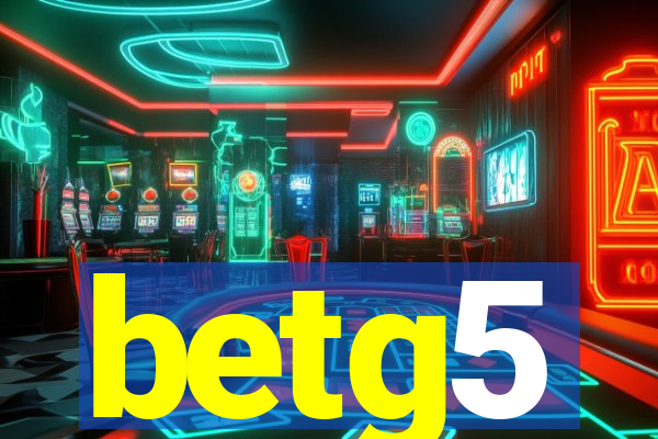 betg5