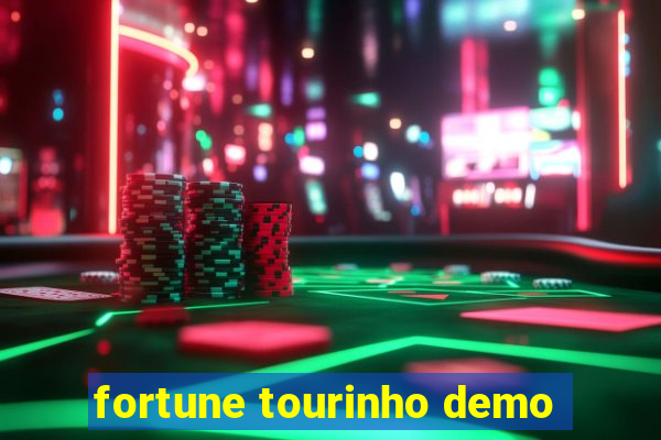 fortune tourinho demo