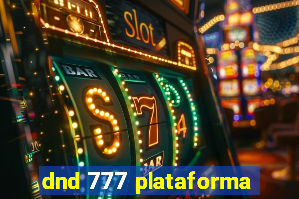 dnd 777 plataforma