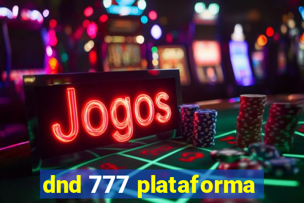 dnd 777 plataforma